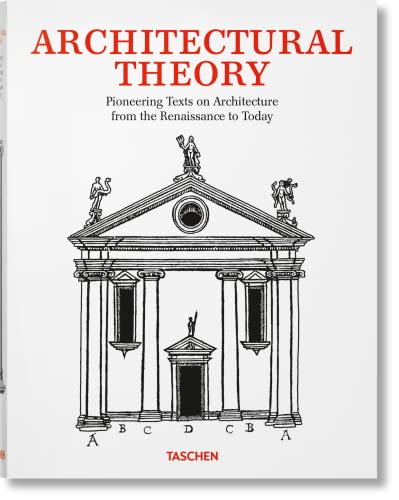 Teoría de la arquitectura. Textos pioneros de la arquitectura desde el Renacimiento a la actualidad von TASCHEN